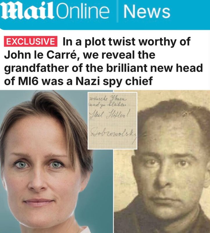 «В повороте сюжета, достойном пера Джона ле Карре, выяснилось, что дедушка новой главы британской разведки MI6 был нацистским шпионом»: У новой главы MI6 нашлись те же корни, что и у большинства европейских руководителей -...
