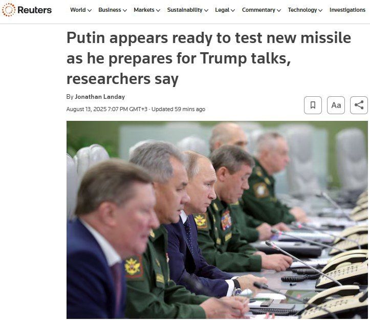 ‘В то время как президент России Владимир Путин готовится к переговорам по Украине с президентом США Дональдом Трампом в пятницу, Россия готовится к испытанию своей новой крылатой ракеты с ядерной боевой частью...