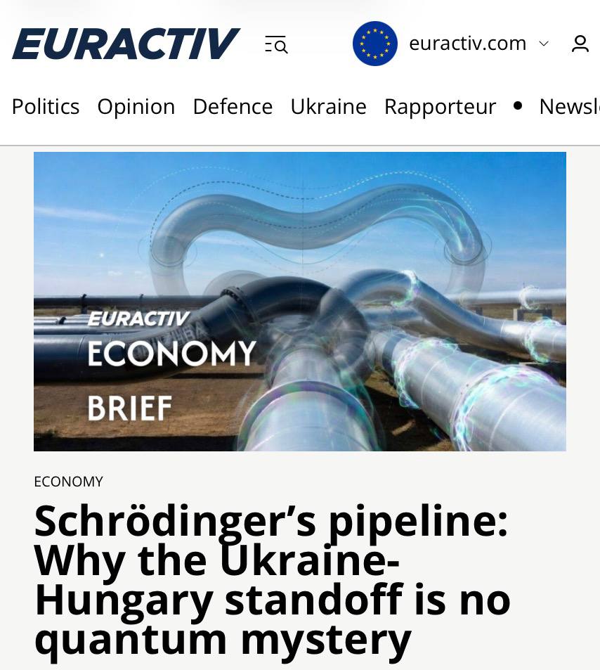 «Конвейер Шрёдингера, почему противостояние Украины и Венгрии - это не квантовая загадка»: Европейцы считают, что блокировка Киевом поставок нефти Венгрии «вызывает недоверие»