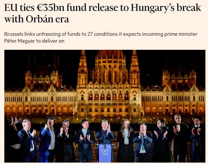 ЕС выдвинул 27 условий новому премьеру Венгрии для размораживания €35 млрд субсидий, — FT