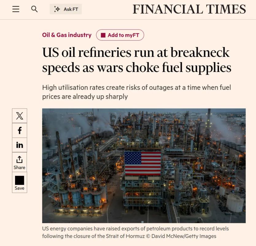 Financial Times: Нефтеперерабатывающие заводы США работают на пределе возможностей из-за войн на Ближнем Востоке и в Украине
